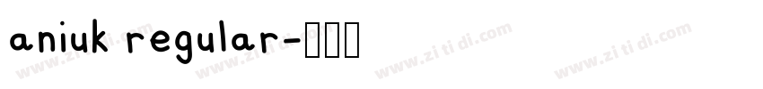 aniuk regular字体转换